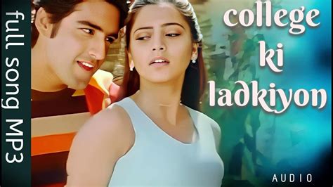 college ki sexy video|College Ki Ladkiyon [4K Video Song] .